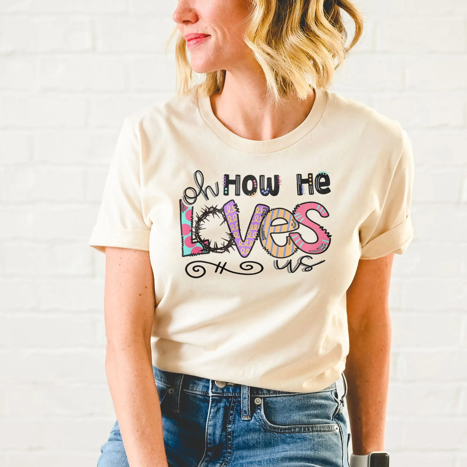 Oh How He Loves Us Tee